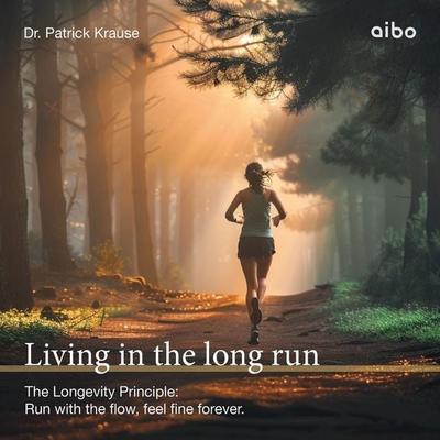 Living in the long run - Patrick Krause, Audio, 9783982625454