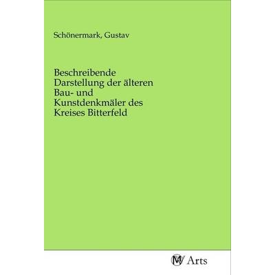 Beschreibende Darstellung der älteren Bau- und Kunstdenkmäler des Kreises Bitterfeld, Taschenbuch von , MV-Arts, 978-3-96871-433-2