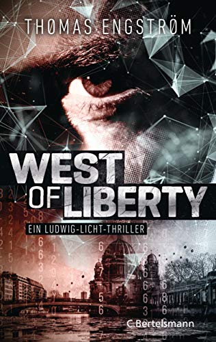 Thomas Engström - West of Liberty: Ein Ludwig-Licht-Thriller (Die Thriller-Serie um Ex-Agent Ludwig Licht, Band 1) - Preis vom 19.10.2026 19:33:35 h