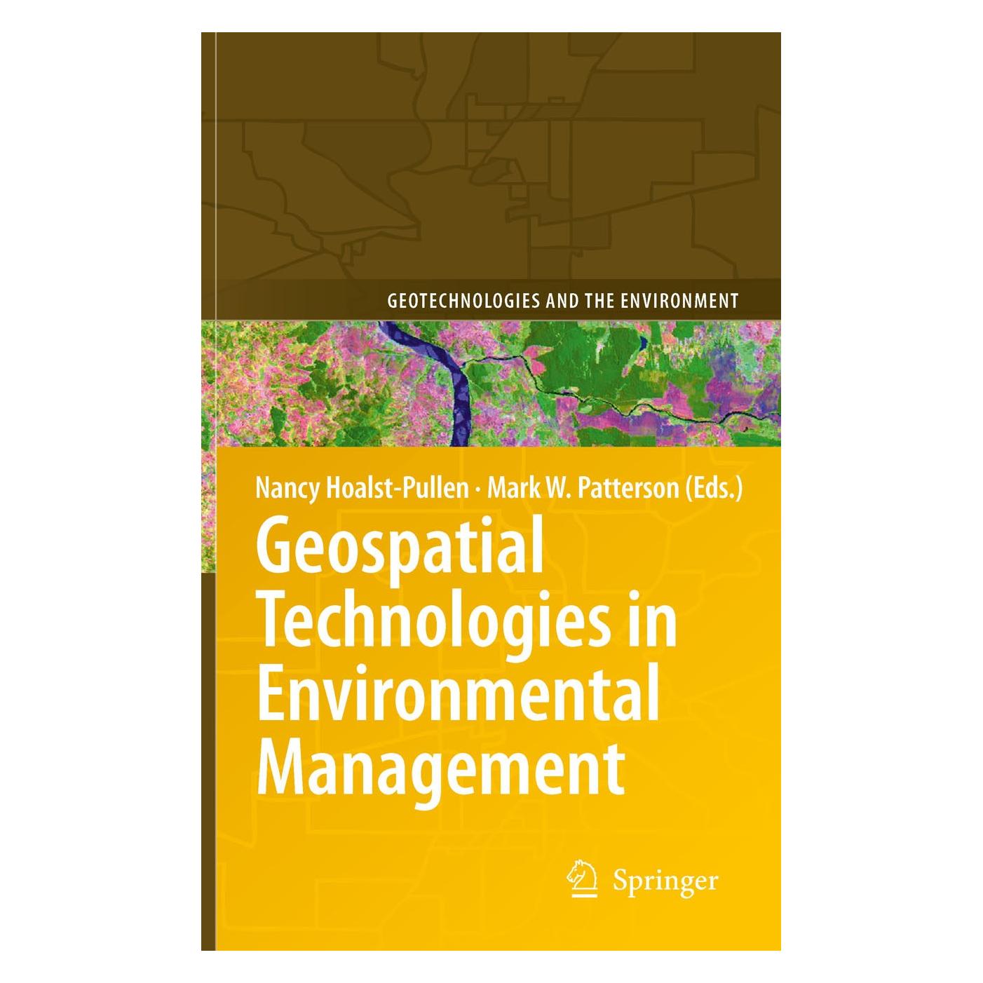 Springer Geospatial Technologies in Environmental Management (Englisch, Hardcover, Mark W. Patterson, Nancy Hoalst-Pullen) (9789048195244)