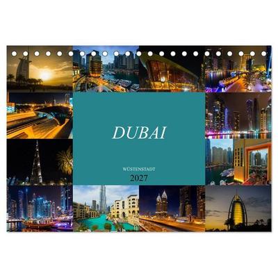 Dubai Wüstenstadt (Tischkalender 2027 DIN A5 quer), CALVENDO Monatskalender