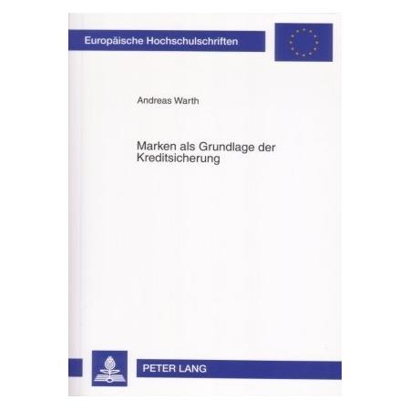 Peter Lang Marken als Grundlage der Kreditsicherung (Softcover, Andreas Warth) (56029232)