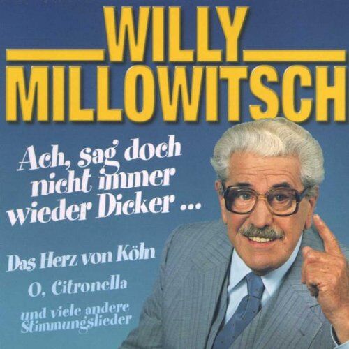 Willy Millowitsch - Ach Sag' Doch Nicht Immer Wied - Preis vom 11.10.2026 03:10:56 h