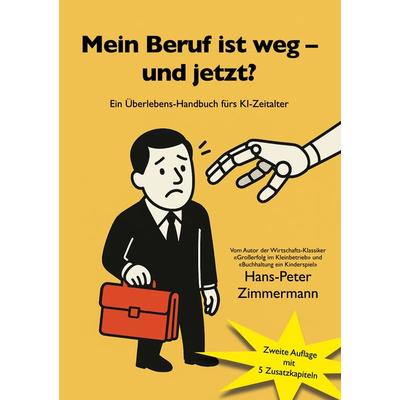 Mein Beruf ist weg - und jetzt?, Taschenbuch von Hans-Peter Zimmermann, BoD – Books on Demand, 978-3-695-18755-3