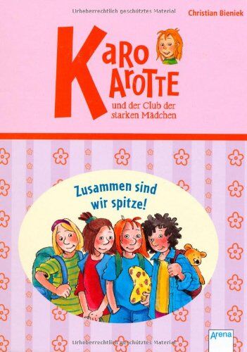 Christian Bieniek - Karo Karotte und der Club der starken Mädchen. Zusammen sind wir spitze! - Preis vom 11.10.2026 15:43:13 h