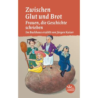 Zwischen Glut und Brot, Taschenbuch von Jürgen Kaiser, Evangelischer Verlag Stuttgart, 978-3-945369-97-5