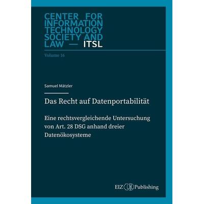 Das Recht auf Datenportabilität, Gebundene Ausgabe von Samuel Mätzler, EIZ Publishing, 978-3-03994-081-3
