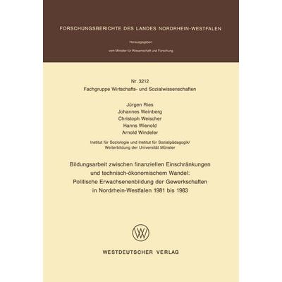 Bildungsarbeit zwischen finanziellen Einschränkungen und technisch-ökonomischem Wandel: Politische Erwachsenenbildung der Gewerkschaften in
