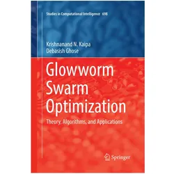 Glowworm Swarm Optimization, Fachbücher von Debasish Ghose, Krishnanand N. Kaipa