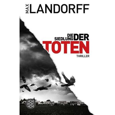 Die Siedlung der Toten, Taschenbuch von Max Landorff, Fischer Taschenbuch Verlag, 978-3-596-19775-0