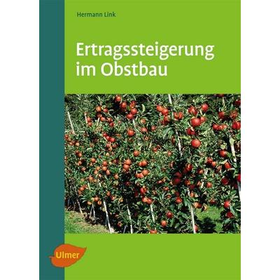Ertragssteigerung im Obstbau, Taschenbuch von Hermann Link, Verlag Eugen Ulmer, 978-3-8001-5916-1