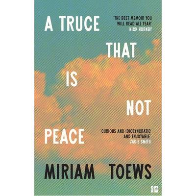 A Truce That Is Not Peace, Taschenbuch von Miriam Toews, HarperCollins, 978-0-00-872288-3