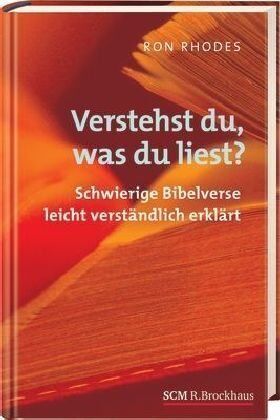 Ron Rhodes - Verstehst du, was du liest?: Schwierige Bibelverse leicht verständlich erklärt - Preis vom 09.10.2026 07:28:09 h