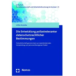 Die Entwicklung polizeirelevanter datenschutzrechtlicher Bestimmungen, Fachbücher von Ulrike Zaremba