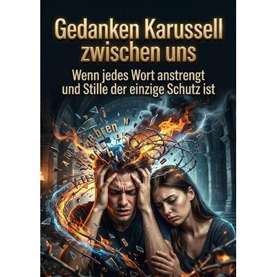 Gedanken Karussell zwischen uns, Taschenbuch von Miriam Brandt, Epubli, 978-3-565-57698-2