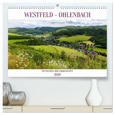 Westfeld-Ohlenbach im Wechsel der Jahreszeiten (hochwertiger Premium Wandkalender 2026 DIN A2 quer), Kunstdruck in Hochglanz