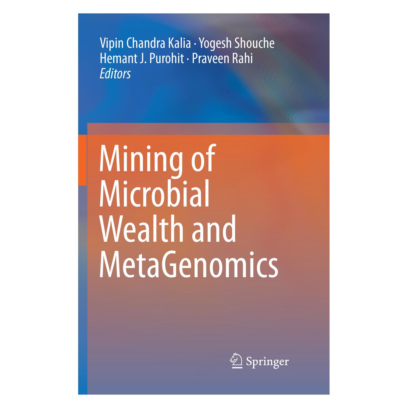 Springer Mining of Microbial Wealth and MetaGenomics (Englisch, Softcover, Hemant J Purohit, Hemant J. Purohit, Praveen Rahi, Vipin Chandra Kalia, Yogesh Shouche) (56043406)