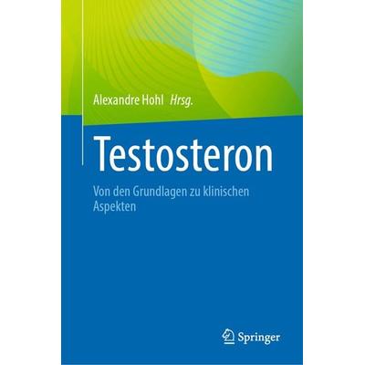 Testosteron, Gebundene Ausgabe von , Springer, 978-3-031-65244-8