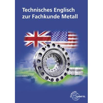 Technisches Englisch zur Fachkunde Metall, Taschenbuch von Eckhard Ignatowitz,Heinz Bernhardt,Falko Wieneke,Christina Murphy, Europa-Lehrmittel,