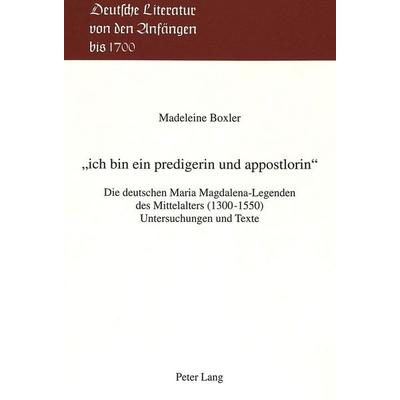 «ich bin ein predigerin und appostlorin», Taschenbuch von Madeleine Boxler, Peter Lang Group AG, International Academic Publishers, 978-3-906756-48-6