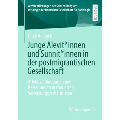 Junge Alevit*innen und Sunnit*innen in der postmigrantischen Gesellschaft, Taschenbuch von Dilek A. Tepeli, Springer Fachmedien Wiesbaden GmbH,