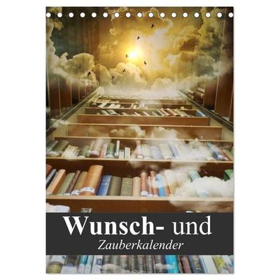 Wunsch- und Zauberkalender (Tischkalender 2027 DIN A5 hoch), CALVENDO Monatskalender