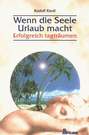 Rudolf Riedl - Wenn die Seele Urlaub macht - Preis vom 02.10.2026 23:42:20 h