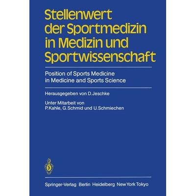 Stellenwert der Sportmedizin in Medizin und Sportwissenschaft/Position of Sports Medicine in Medicine and Sports Science, Taschenbuch von P. Kahle,G.