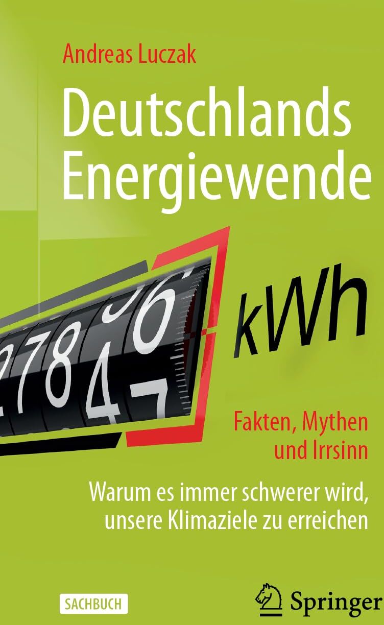 Andreas Luczak - Deutschlands Energiewende – Fakten, Mythen und Irrsinn: Warum es immer schwerer wird, unsere Klimaziele zu erreichen - Preis vom 13.10.2026 11:25:28 h