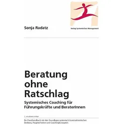 Beratung ohne Ratschlag, Ratgeber von Sonja Radatz