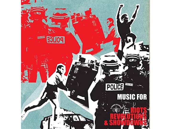 Music for Riots, Revolutions & Showdowns