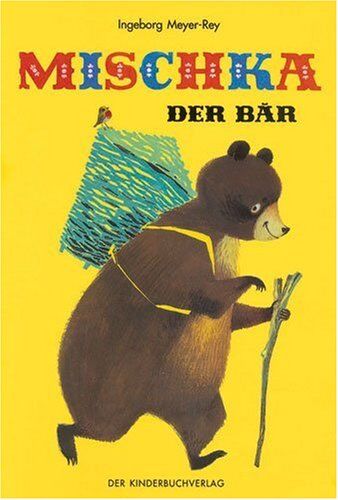 Ingeborg Meyer-Rey - Mischka, der Bär: Ein russisches Volksmärchen - Preis vom 13.10.2026 19:28:25 h
