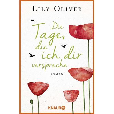 Die Tage, die ich dir verspreche, Taschenbuch von Lily Oliver, Knaur Taschenbuch