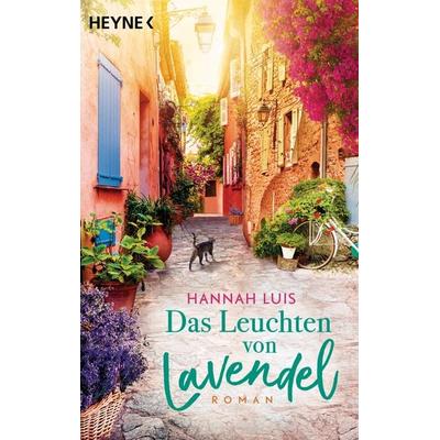 Das Leuchten von Lavendel, Taschenbuch von Hannah Luis, Heyne, 978-3-453-42737-2