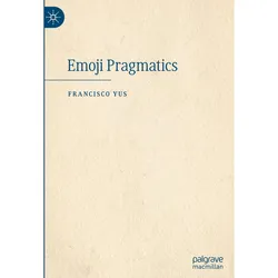 Emoji Pragmatics, Fachbücher von Francisco Yus