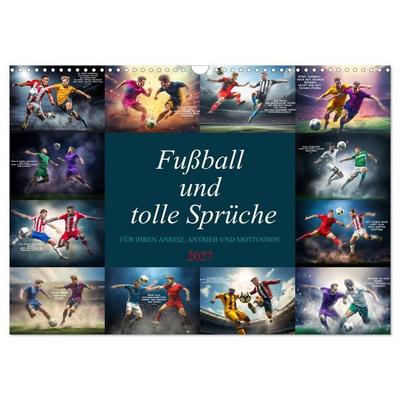 Fußball und tolle Sprüche (Wandkalender 2027 DIN A3 quer), CALVENDO Monatskalender