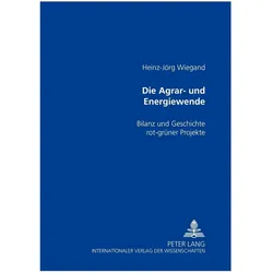 Die Agrar- und Energiewende, Fachbücher von Heinz-Jörg Wiegand