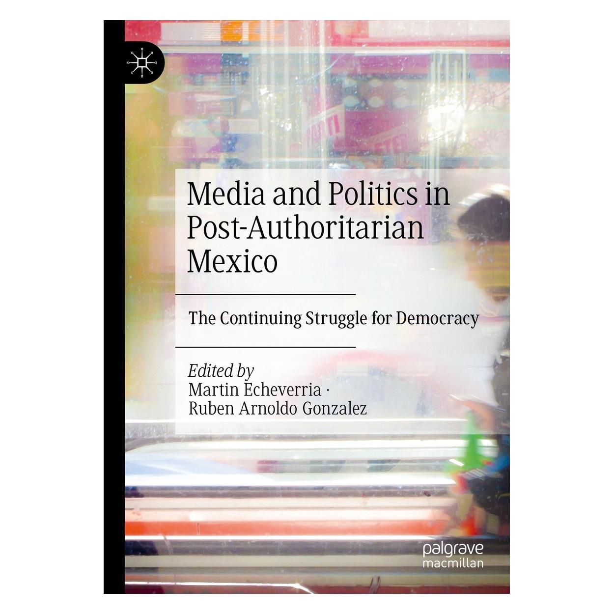 Springer Media and Politics in Post-Authoritaria (Englisch, Hardcover, Martin Echeverria, Ruben Arnoldo Gonzalez) (9783031364402)