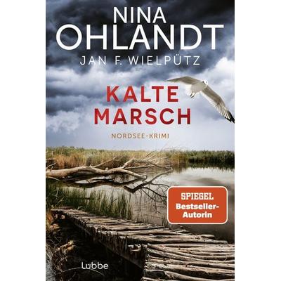 Kalte Marsch, Taschenbuch von Nina Ohlandt, Lübbe