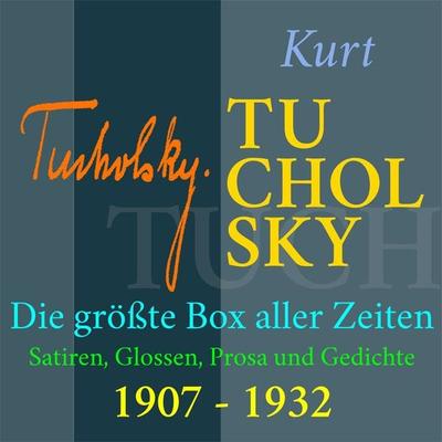 Kurt Tucholsky – Die größte Box aller Zeiten - Kurt Tucholsky, Audio, 9783955975142