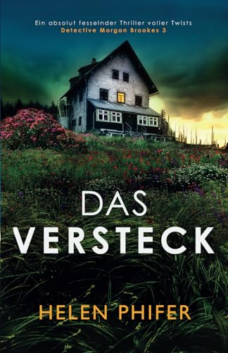 Helen Phifer - Das Versteck: Ein absolut fesselnder Thriller voller Twists (Detective Morgan Brookes, Band 3) - Preis vom 12.10.2026 11:37:12 h