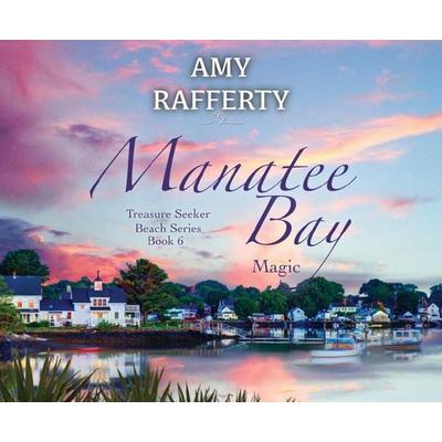 Manatee Bay - Amy Rafferty, CD, 9781685923822