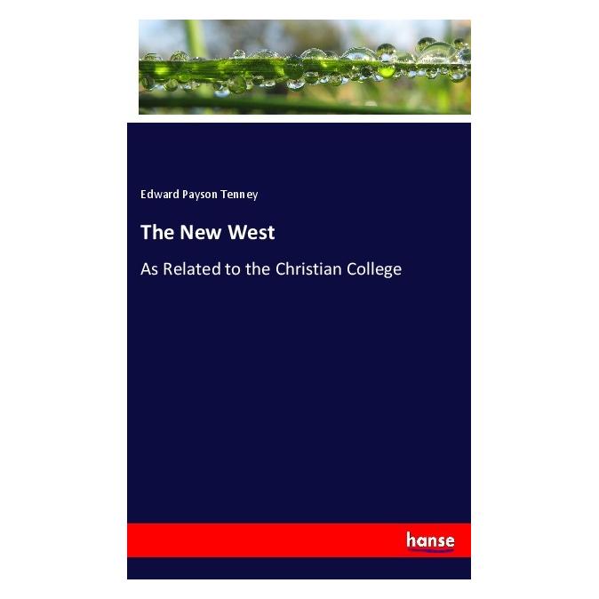 Hansebooks The New West (Englisch, Softcover, Edward Payson Tenney) (56016579)