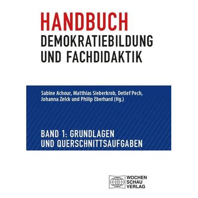 Handbuch Demokratiebildung und Fachdidaktik, Taschenbuch von , Wochenschau, 978-3-7344-1675-0