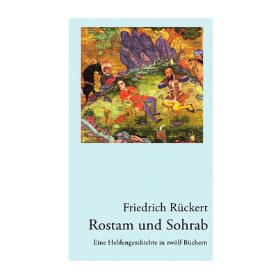 Rostam und Sohrab, Taschenbuch von Friedrich Rückert, Epubli, 978-3-86931-684-0