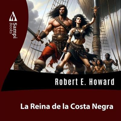 La Reina de la Costa Negra - Robert E. Howard, Audio, 9786561331265