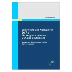 Verbreitung und Nutzung von DVRs: Ein Vergleich zwischen USA und Deutschland, Fachbücher von Katharina Hahn