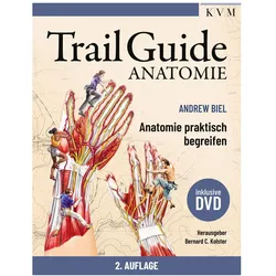 Trail Guide Anatomie, Fachbücher von Andrew Biel, Bernard C. Kolster