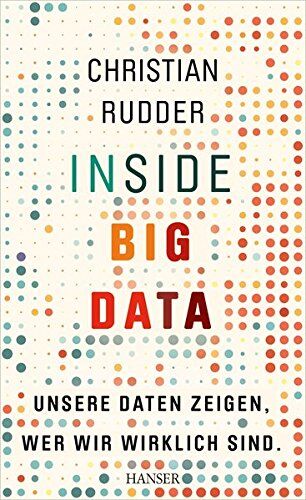 Christian Rudder - Inside Big Data: Unsere Daten zeigen, wer wir wirklich sind - Preis vom 30.09.2026 09:01:18 h