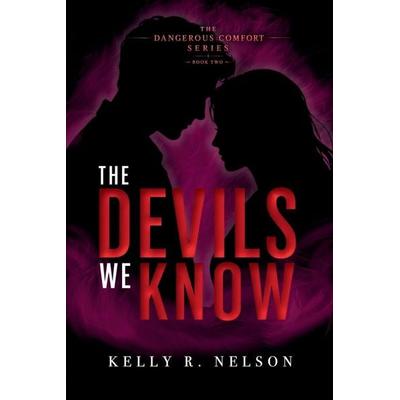 The Devils We Know, Taschenbuch von Kelly R. Nelson, Kelly R Nelson